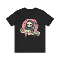 Funny Grim Reaper I Love You In Every Universe Retro T-Shirt
