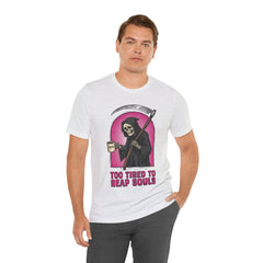 Funny Grim Reaper Too Tired To Reap Souls Coffee T-Shirt