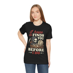 Funny Grim Reaper I Hope This Email Finds You Before I Do T-Shirt
