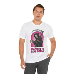 Funny Grim Reaper Too Tired To Reap Souls Coffee T-Shirt