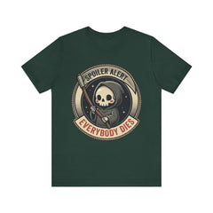 Funny Grim Reaper Spoiler Alert Everybody Dies 2 T-Shirt