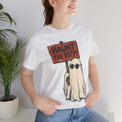 Spooky Protest Ghost Haunt The Rich Sarcastic T-Shirt