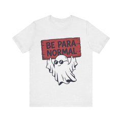 Funny Retro Halloween Ghost Be Para Normal T-Shirt