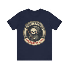 Funny Grim Reaper Spoiler Alert Everybody Dies 2 T-Shirt