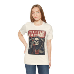Funny Grim Reaper Yeah Yeah I'm Coming But First Coffee T-Shirt