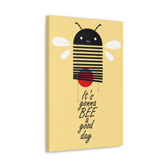 It's gonna bee a good day Canvas