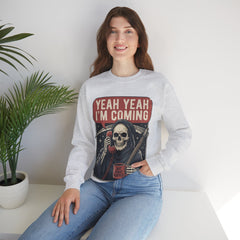 Funny Grim Reaper Yeah Yeah I'm Coming But First Coffee Crewneck Sweatshirt