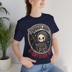 Funny Grim Reaper Spoiler Alert Everybody Dies T-Shirt