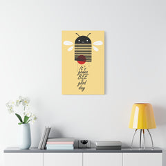 It's gonna bee a good day Canvas