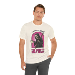 Funny Grim Reaper Too Tired To Reap Souls Coffee T-Shirt