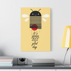 It's gonna bee a good day Canvas