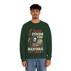 Funny Grim Reaper I Hope This Email Finds You Before I Do Crewneck Sweatshirt