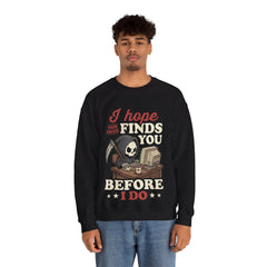 Funny Grim Reaper I Hope This Email Finds You Before I Do Crewneck Sweatshirt