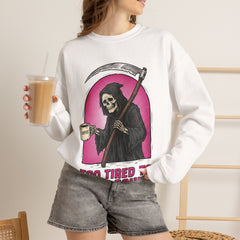 Funny Grim Reaper Too Tired To Reap Souls Coffee Crewneck Sweatshirt