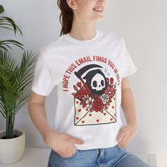 Funny Grim Reaper I Hope This Email Finds You In Hell T-Shirt