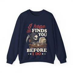 Funny Grim Reaper I Hope This Email Finds You Before I Do Crewneck Sweatshirt