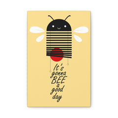 It's gonna bee a good day Canvas