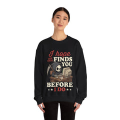 Funny Grim Reaper I Hope This Email Finds You Before I Do Crewneck Sweatshirt