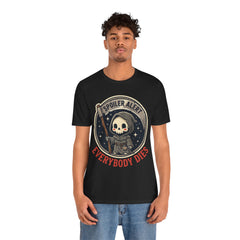 Funny Grim Reaper Spoiler Alert Everybody Dies T-Shirt