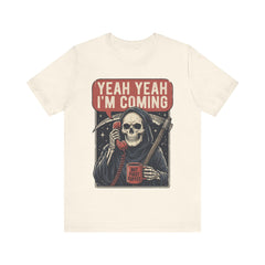Funny Grim Reaper Yeah Yeah I'm Coming But First Coffee T-Shirt