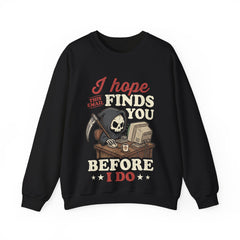 Funny Grim Reaper I Hope This Email Finds You Before I Do Crewneck Sweatshirt