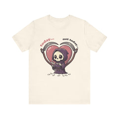 Funny Grim Reaper Today Not Today Daisy Plucking T-Shirt