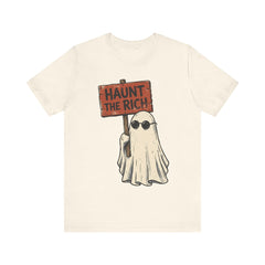 Spooky Protest Ghost Haunt The Rich Sarcastic T-Shirt