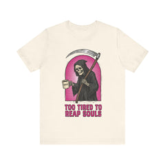Funny Grim Reaper Too Tired To Reap Souls Coffee T-Shirt