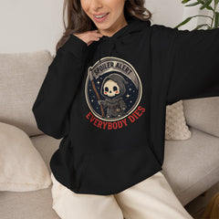 Funny Grim Reaper Spoiler Alert Everybody Dies Hoodie