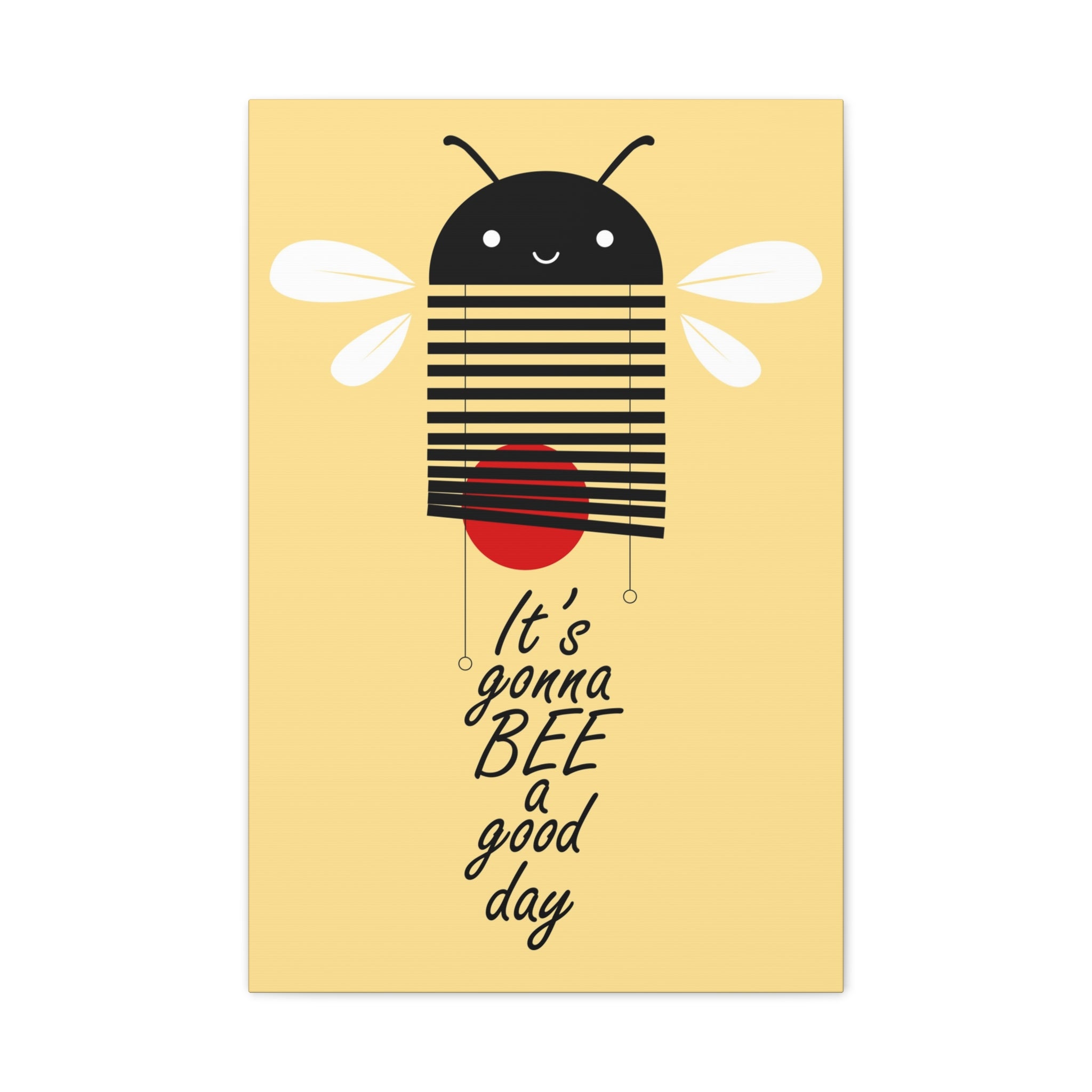 It's gonna bee a good day Canvas