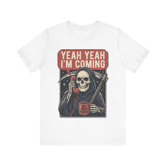Funny Grim Reaper Yeah Yeah I'm Coming But First Coffee T-Shirt