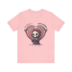 Funny Grim Reaper Today Not Today Daisy Plucking T-Shirt