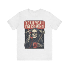 Funny Grim Reaper Yeah Yeah I'm Coming But First Coffee T-Shirt