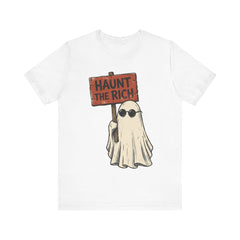 Spooky Protest Ghost Haunt The Rich Sarcastic T-Shirt