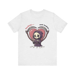 Funny Grim Reaper Today Not Today Daisy Plucking T-Shirt